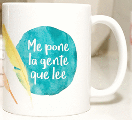 TAZA ME PONE LA GENTE QUE LEE