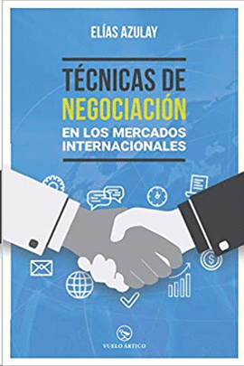 T�CNICAS DE NEGOCIACI�N EN LOS MERCADOS INTERNACIONALES