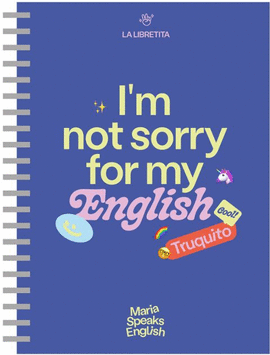 I´M NOT SORRY FOR MY ENGLISH   (TRUQUITO)