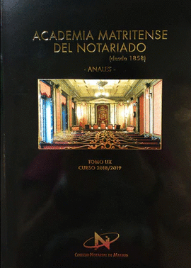 ACADEMIA MATRITEBSE DE NOTARIADO (DESDE 1858) ANALES