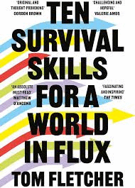 TEN SURVIVAL SKILLS FOR A WORLD IN FLUX