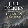 THE FALL OF NUMENOR : AND OTHER TALES FROM THE SECOND AGE OF MIDDLE-EARTH