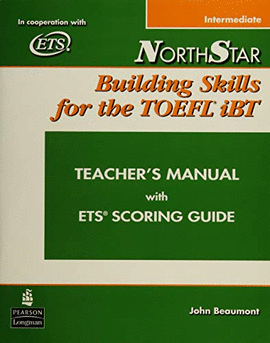 NORTHSTAR: BUILDING SKILLS FOR THE TOEFL IBT INTERMEDIATE TEACHER'S MANUAL WITH AUDIO CD