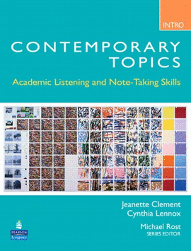 CONTEMPORARY TOPICS INTRODUCTORY: ACADEMIC LISTENING AND NOTE-TAKING SKILLS (HIGH BEGINNER)