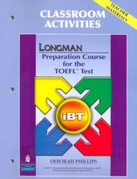 LONGMAN PREPARATION COURSE FOR THE TOEFL TEST: IBT: CLASSROOM ACTIVITIES