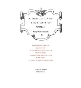 A VINDICATION OF THE RIGHTS OF WOMAN