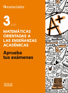 APRUEBA TUS EX�MENES MATEM�TICAS ACAD�MICAS 3.� ESO. CUADERNO DEL ALUMNO