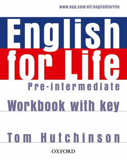 ENGLISH FOR LIFE PRE-INTERMEDIATE. WORKBOOK WITH KEY