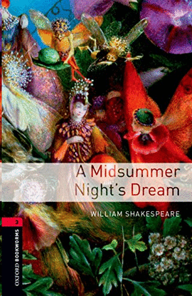 OXFORD BOOKWORMS LIBRARY: LEVEL 3:: A MIDSUMMER NIGHT�S DREAM