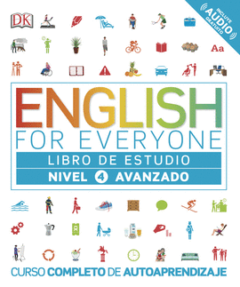 ENGLISH FOR EVERYONE (NIVEL 4) NIVEL AVANZADO LIBRO DE ESTUDIO