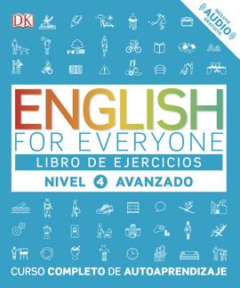 ENGLISH FOR EVERYONE (NIVEL 4 AVANZADO) LIBRO DE EJERCICIOS
