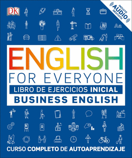 ENGLISH FOR EVERYONE BUSINESS ENGLISH INICIAL LIBRO DE EJERCICIOS