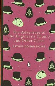 THE ADVENTURE OF THE ENGINEERS THUMB AND OTHER CAS