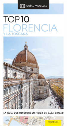 FLORENCIA Y LA TOSCANA (GU�AS VISUALES TOP 10)