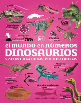 MUNDO EN NMEROS DINOSAURIOS Y OTRAS Y OTRAS CRIATURAS PREHISTRICAS