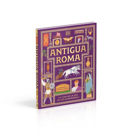 ANTIGUA ROMA (CIVILIZACIONES ANTIGUAS PARA NI�OS)