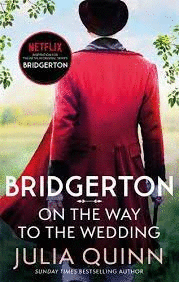 BRIDGERTON ON THE WAY TO THE WEDDING
