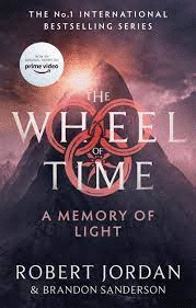 A MEMORY OF LIGHT: BOOK 14 OF THE WHEEL OF TIME