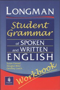 LONGMAN STUDENT GRAMMAR OF SPOKEN AND WRITTEN ENGLISH. WORKBOOK