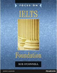FOCUS ON IELTS FOUNDATION COURSEBOOK