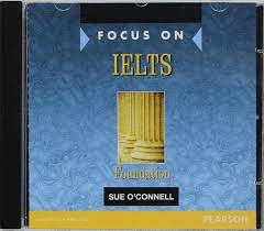 FOCUS ON IELTS FOUNDATION CLASS CD 1-2