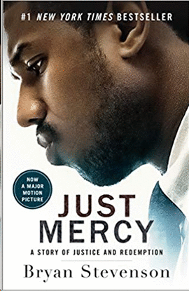 JUST MERCY (MOVIE TIE-IN EDITION): A STORY OF JUSTICE AND REDEMPTION
