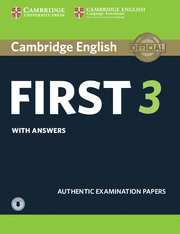 CAMBRIDGE ENGLISH FIRST 3. STUDENT'S BOOK WITH ANSWERS WITH AUDIO.