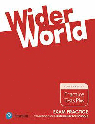 WIDER WORLD EXAM PRACTICE: CAMBRIDGE PRELIMINARY FOR SCHOOLS