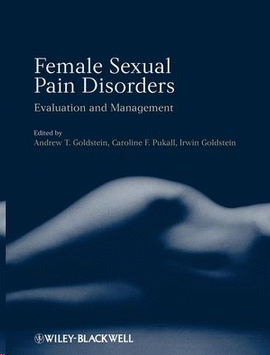 FEMALE SEXUAL PAIN DISORDERS (EVALUATION AND MANAGEMENT)