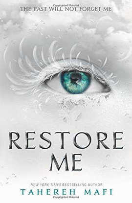 RESTORE ME (SHATTER ME BOOK 4)
