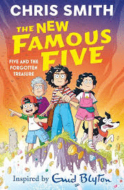 E NEW FAMOUS FIVE: FIVE AND THE FORGOTTEN TREASURE