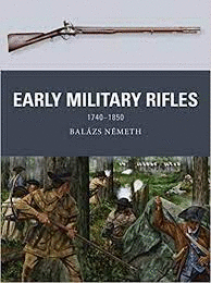 EARLY MILITARY RIFLES (1740-1850)