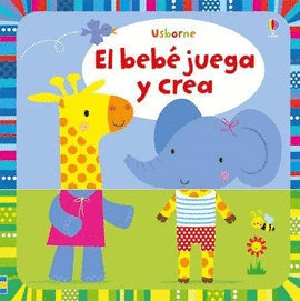EL BEB� JUEGA Y CREA
