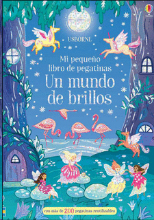 MI PEQUE�O LIBRO DE PEGATINAS UN MUNDO DE BRILLOS