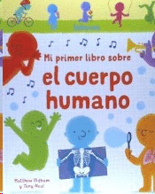 MI PRIMER LIBRO SOBRE EL CUERPO HUMANO