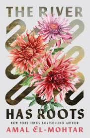 THE RIVER HAS ROOTS