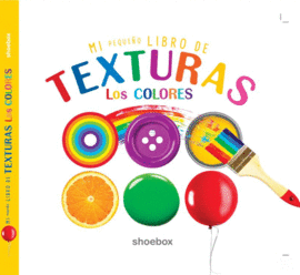 MI PEQUE�O LIBRO DE TEXTURAS LOS COLORES