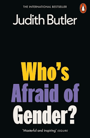 WHO'S AFRAID OF GENDER
