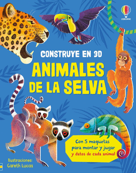 ANIMALES DE LA SELVA CONSTRUYE 3D