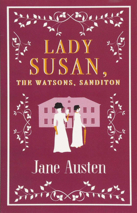 LADY SUSAN THE WATSONS SANDITON