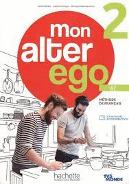 MON ALTER EGO (2) A2 PACK LIVRE + VERSION NUMRIQUE