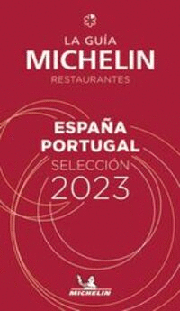 GUÍA MICHELIN RESTAURANTES ESPAÑA PORTUAL (2023) SELECCIÓN