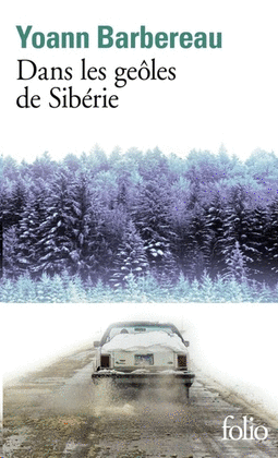 DANS LES GEOLES DE SIBERIE