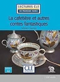 LA CAFETI�RE ET AUTRES CONTES FANTASTIQUES