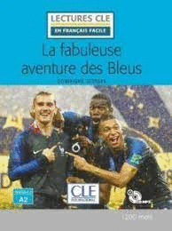 LA FABULEUSE AVENTURE DES BLEUS - NIVEAU 2/A2 - LIVRE + CD