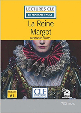 LA REINE MARGOT NIVEAU A1