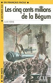CINQ CENTS MILLIONS DE LA BEGUM, LES