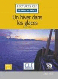 UN HIVER DANS LES GLACES - NIVEAU 1/A1 - LIVRE + AUDIO T�L�CHARGEABLE