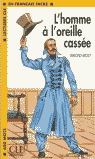 L�HOMME � L�OREILLE CASS�E