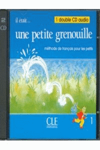 IL �TAIT UNE PETITE GRENOUILLE CD AUDIO NIVEAU 1